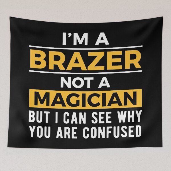 Item preview, Brazer Brazing Joke designed and sold by NestaReign.