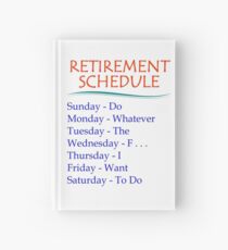 Retirement Gifts for Men and Women Retirement Schedule Hardcover Journal