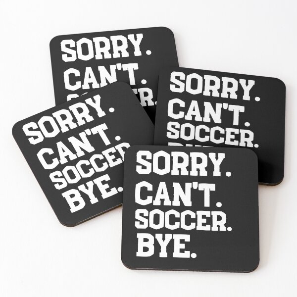Item preview, Sorry Can't Soccer Bye, Funny Soccer for Men And Women, Soccer Player Gift, Soccer Dad, Soccer Mom,Soccer Lovers designed and sold by Diferenty Shop  ⭐⭐⭐⭐⭐.