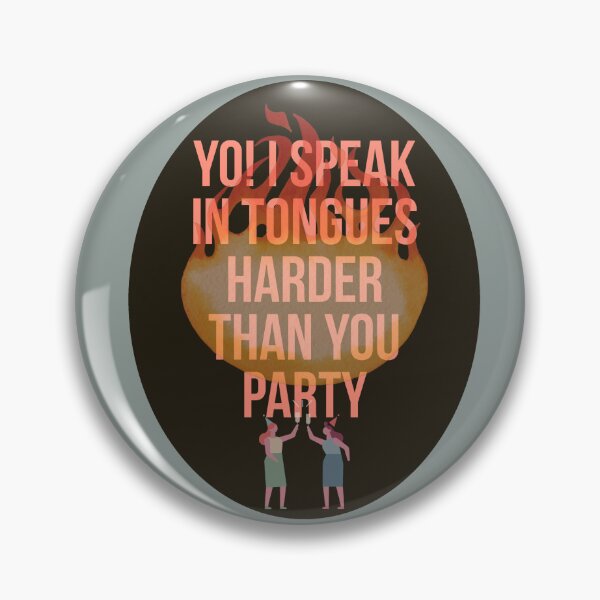 Item preview, I Speak in Tongues Harder than you Party designed and sold by Men-Must-Pray.