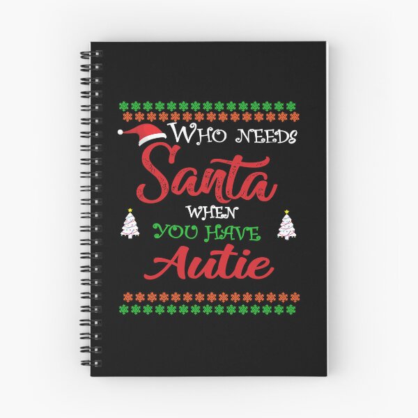Item preview, Who needs Santa When You Have Autie designed and sold by diixtarshop.