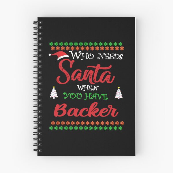 Item preview, Who needs Santa When You Have Backer designed and sold by diixtarshop.