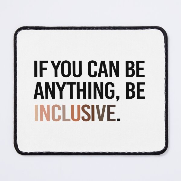 Item preview, Be Inclusive Diversity designed and sold by URevolution.