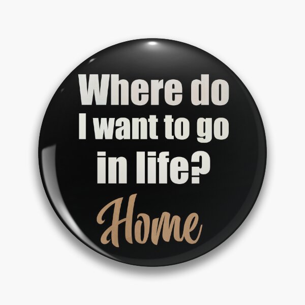 Item preview, Where do I want to go in life? Home designed and sold by MoonLitFox.