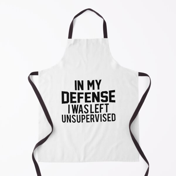 Item preview, In my defense i was left unsupervised designed and sold by sweary12.