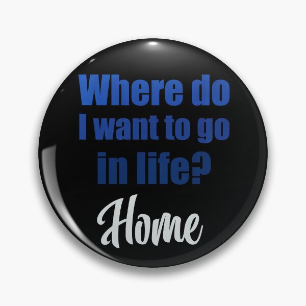 Item preview, Where do I want to go in life? Home designed and sold by MoonLitFox.