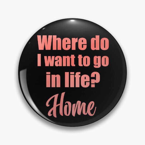 Item preview, Where do I want to go in life? Home designed and sold by MoonLitFox.