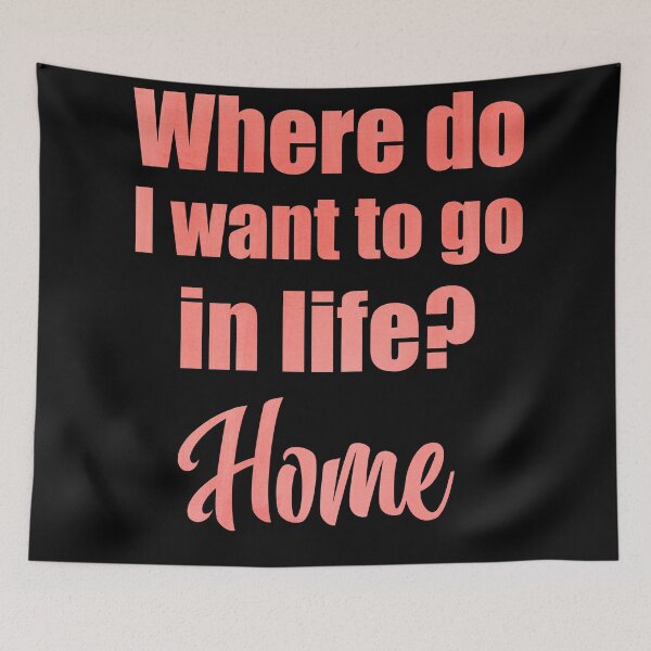 Item preview, Where do I want to go in life? Home designed and sold by MoonLitFox.