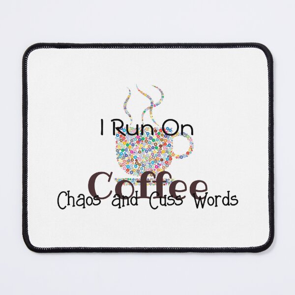 Item preview, I Run on Coffee Chaos and Cuss Words Funny Gift Ideas designed and sold by WeddingPrint.