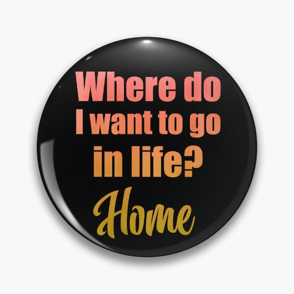 Item preview, Where do I want to go in life? Home designed and sold by MoonLitFox.