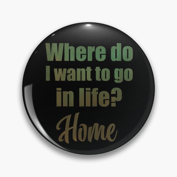 Item preview, Where do I want to go in life? Home designed and sold by MoonLitFox.