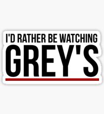 rather be watching grey's Sticker