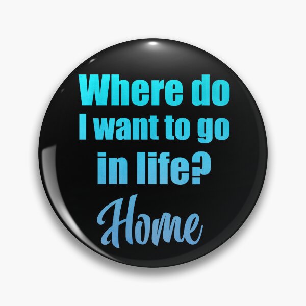 Item preview, Where do I want to go in life? Home designed and sold by MoonLitFox.