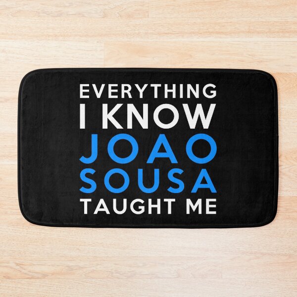Item preview, Joao Sousa - Everything i know designed and sold by 2Girls1Shirt.