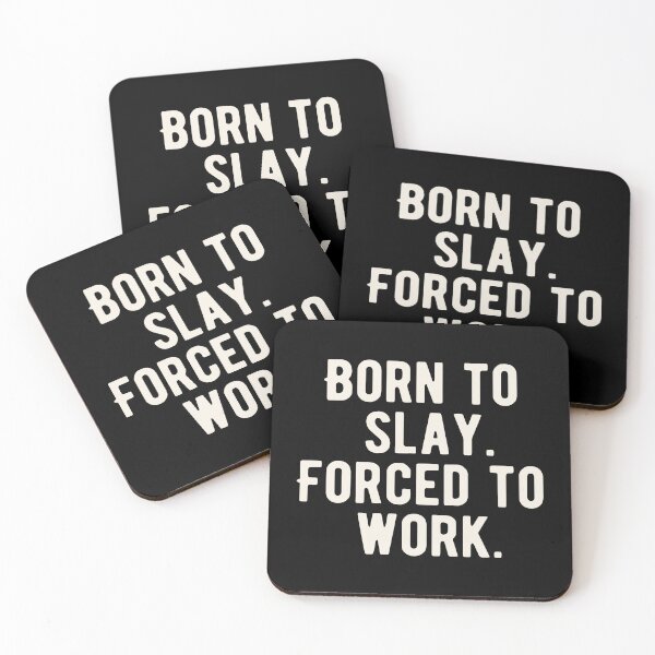 Item preview, Born To Slay Forced To Work designed and sold by Supra Designs.