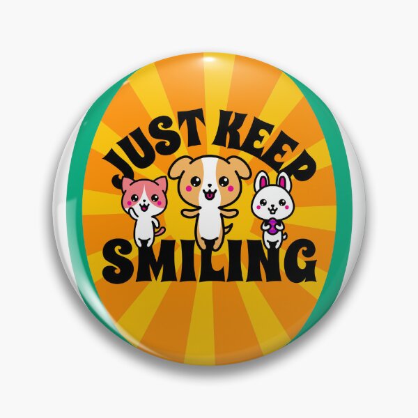 Item preview, Just Keep Smiling Cute Dog Anime Cat Bunny Smiling Positive design designed and sold by InspiredForever.