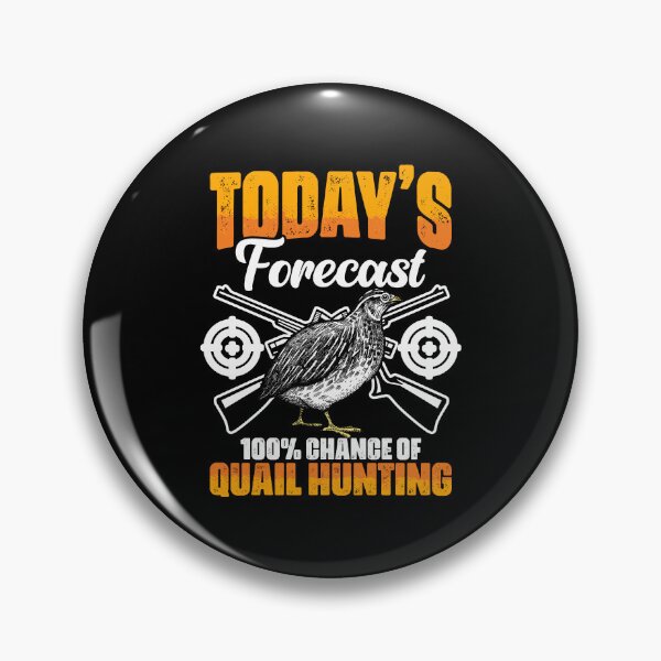 Item preview, Today's Forecast 100% Chance Of Funny Bobwhite Quail Hunting designed and sold by Nessshirts.
