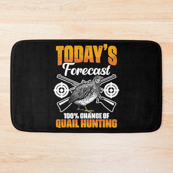 Item preview, Today's Forecast 100% Chance Of Funny Bobwhite Quail Hunting designed and sold by Nessshirts.