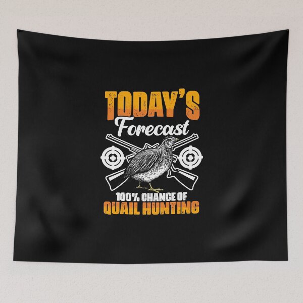 Item preview, Today's Forecast 100% Chance Of Funny Bobwhite Quail Hunting designed and sold by Nessshirts.