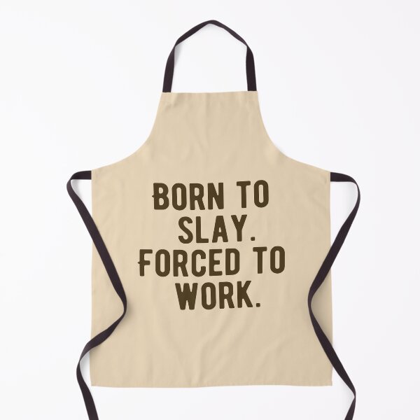 Item preview, Born To Slay Forced To Work designed and sold by Supra Designs.