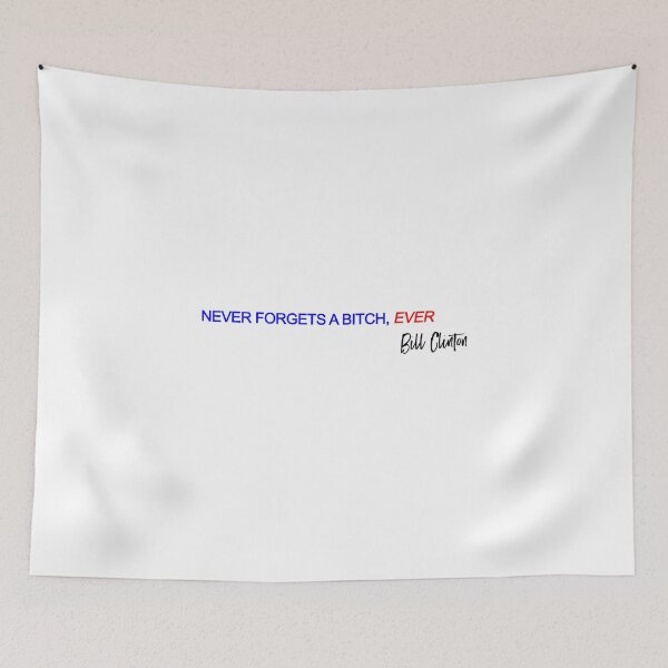 Item preview, 'cause he never forgets a bitch, ever designed and sold by culturetime.