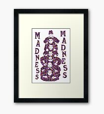 They Call Us As Madness Framed Print