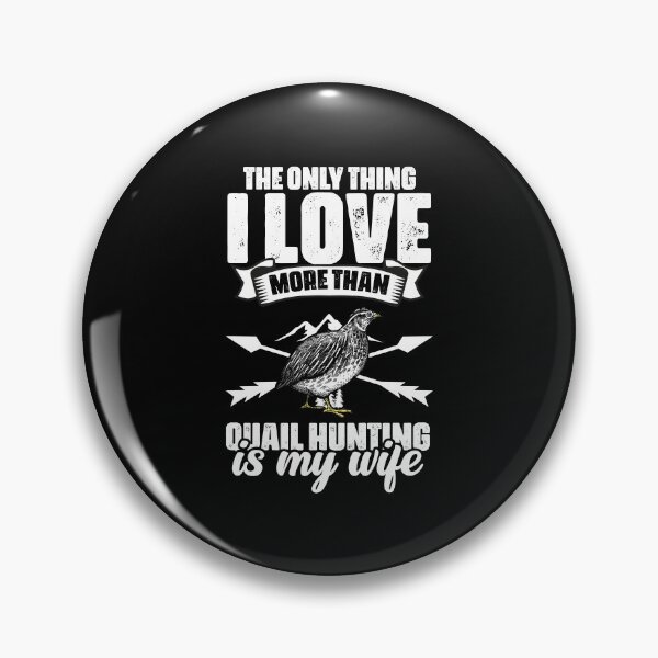 Item preview, The Only Thing I Love Funny Quail Hunting For A Quail Hunter designed and sold by Nessshirts.