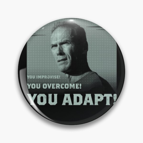 Item preview, You improvise! You overcome! You adapt! designed and sold by Aleksandar Kostjuk.