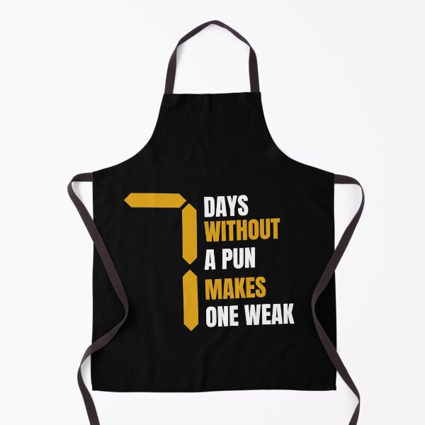 Item preview, Seven Days Without A Pun Makes One Weak designed and sold by JJT0724.