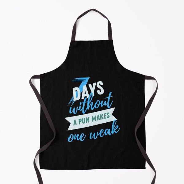 Item preview, Seven Days Without A Pun Makes One Weak designed and sold by JJT0724.
