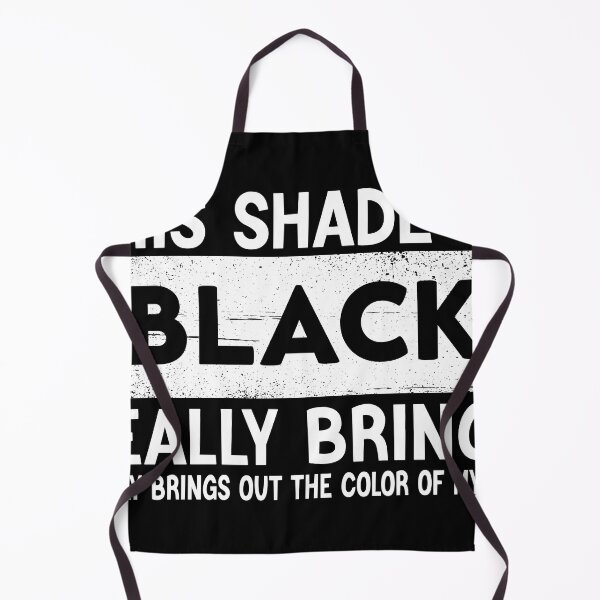 Item preview, Funny Birthday Gift For Friend, Dad And Mom - This Shade Of Black I'm Wearing Really Brings Out The Color Of My Soul  designed and sold by TRK-RA ⭐⭐⭐⭐⭐.