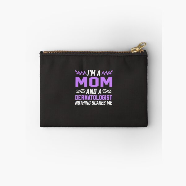 Item preview, I'm A Mom & Dermatologist Nothing Scares Me designed and sold by AlwaysAwesome.