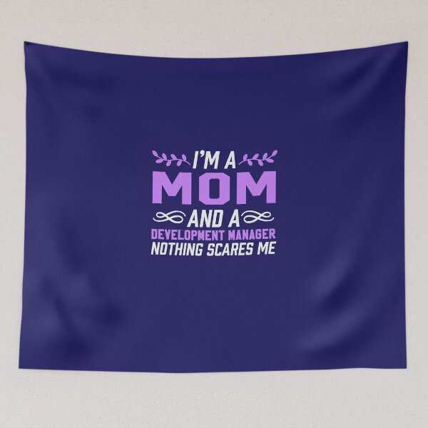 Item preview, Mom & Development Manager Nothing Scares Me designed and sold by AlwaysAwesome.