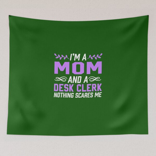 Item preview, I'm A Mom & Desk clerk Nothing Scares Me designed and sold by AlwaysAwesome.