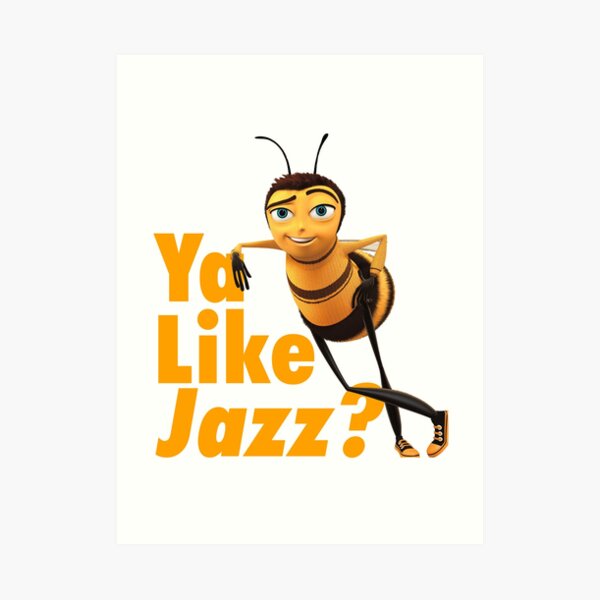 Ya Like Jazz? Art Print