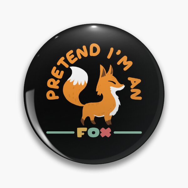 Artikelvorschau, Pretend Im An Fox Fuchs Tier Rotfuchs entworfen und verkauft von MooonTees.