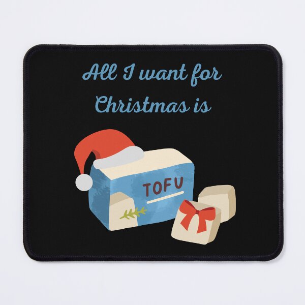 Item preview, All I want for Christmas is tofu / you designed and sold by GoodMoodFood.