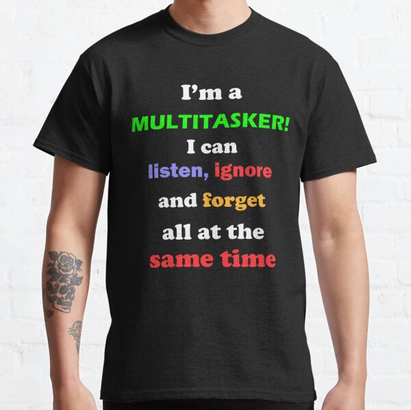 Multi Tasking Men's T-Shirts for Sale