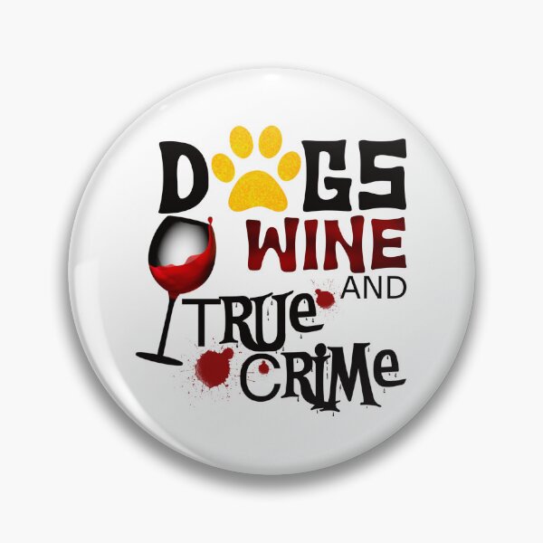 Item preview, Dogs wine and true crime designed and sold by BlackCatArtBB.