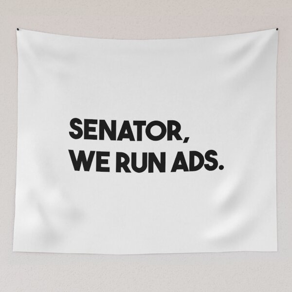 Item preview, Senator We Run Ads designed and sold by equabdashblanx.