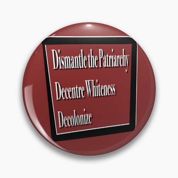Item preview, Dismantle Patriarchy Decentre Whiteness Decolonize White Text - Activist Sign designed and sold by jolabrese.