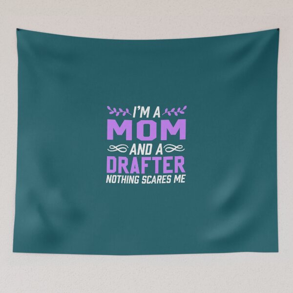 Item preview, I'm A Mom & Drafter Nothing Scares Me designed and sold by AlwaysAwesome.
