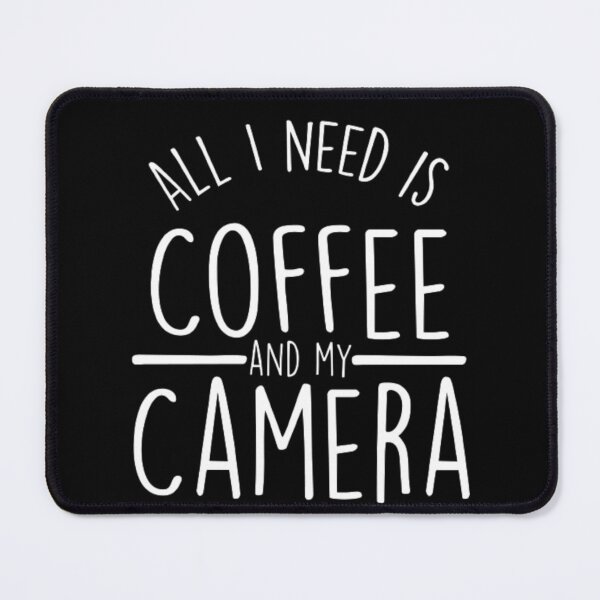 Item preview, All I Need is Coffee and my Camera designed and sold by AYACHI90.