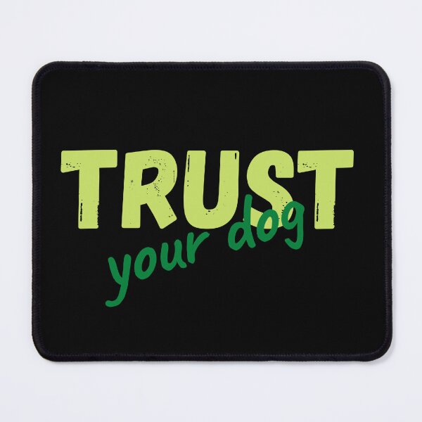 Item preview, Trust your dog in green designed and sold by PausePapote.
