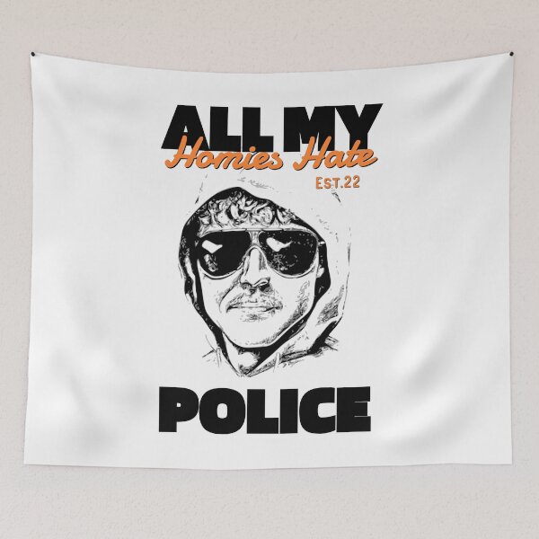 Item preview, ALL MY HOMIES HATE POLICE designed and sold by GAADesignz.