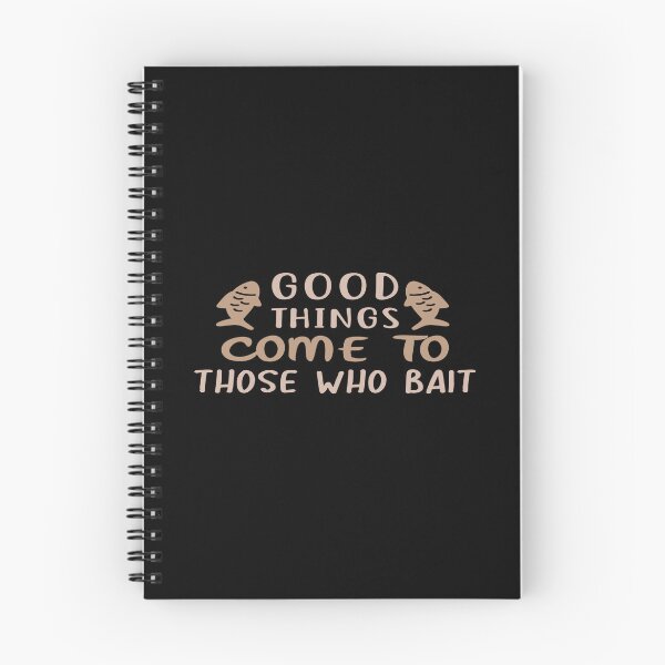 Item preview, Good Things Come To Those Who Bait designed and sold by phassystore.