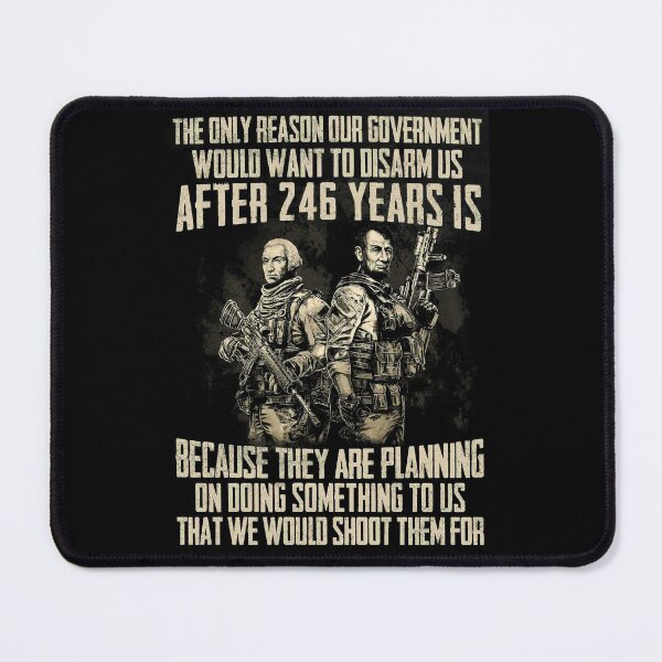 Item preview, The Only Reason Our Government Would Want To Disarm Us After 246 Years designed and sold by annahunt68.
