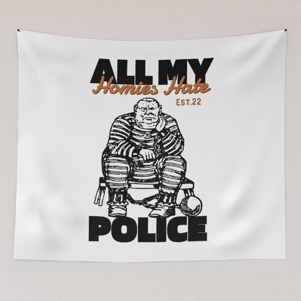 Item preview, ALL MY HOMIES HATE POLICE designed and sold by GAADesignz.