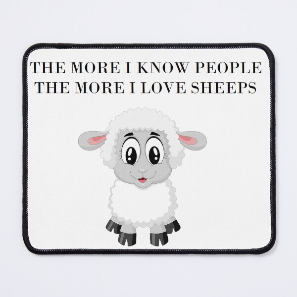 Item preview, The more I know people, the more I love sheeps designed and sold by HeartlandItaly.
