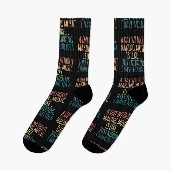 Item preview, A Day Without Making Music Is Like Just Kidding I Have No Idea designed and sold by kindxinn.